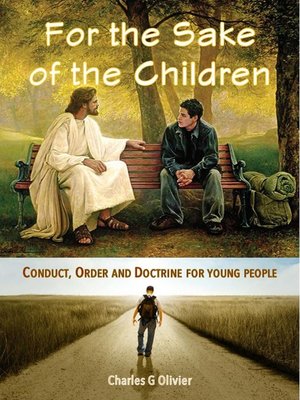 cover image of For the Sake of the Children (Conduct, Order and Doctrine for Young People)